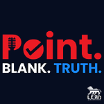 Point. Blank. Truth. Podcast