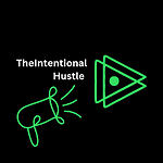 The Intentional Hustle