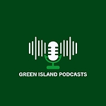 Green Island Podcast Clips