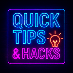 Quick Tips & Hacks