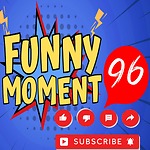 FUNNY MOMENTS96