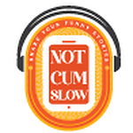 Not Cum Slow