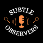 The Subtle Observers