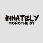 Innately Monotheist