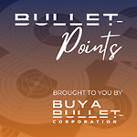 Bullet Points Podcast | Presented by BuyaBullet