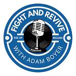 Fight and Revive with Adam Boyer