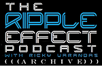 The Ripple Effect Podcast: ARCHIVE