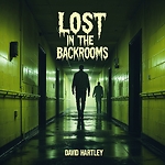 Lost In The Backrooms - David Hartley