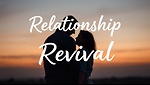 Relationship Revival | Healing Hearts, Rebuilding Love, One Step at a Time
