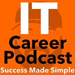 The I.T. Career Podcast