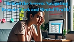 "Behind the Screen: Navigating Remote Work and Mental Health"