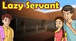 The lazy servant kids story