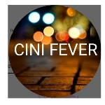 CINI FEVER