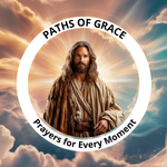 Paths of Grace: Prayers for Every Moment