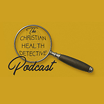 THE CHRISTIAN HEALTH DETECTIVE