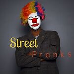 Street pranks