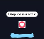 Deep Romantic