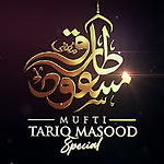 Mufti Tariq Masood Fan Page