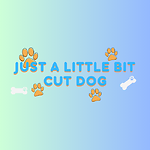 Just a Little Bit Cut Dog