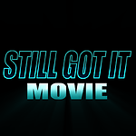 #stillgotitmovie