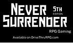 Never Surrender RPG