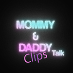 MommyDaddyTalkClips