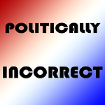 Politically Incorrect