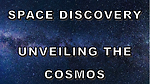 Unveiling the Cosmos: A Space Discovery Journey