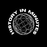 History In Minutes