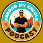 Pardon My Creole PodCast