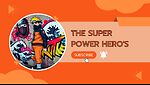 The super power hero's