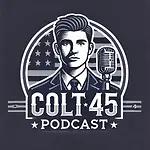 Colt 45 podcast