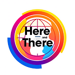 Here and There