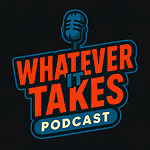 Whatever It takes Tampa Podcast