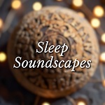 Sleep Soundscapes