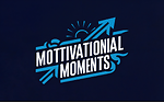 Motivational Moments