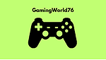 GamingWorld76