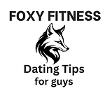 Foxy Fitness and Dating Tips For Guys 30 Plus