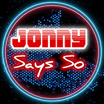 Jonny Says So