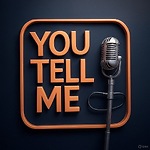 You Tell Me Podcast