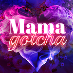 Mama_Gotcha