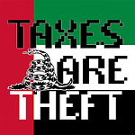 TAXES ARE THEFT