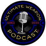 The Ultimate Weapon Podcast