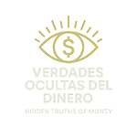 Verdades Ocultas del Dinero | Hidden Truths of Money