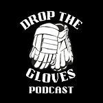 Drop the Gloves Podcast