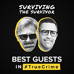 Surviving The Survivor: #BestGuests in True Crime