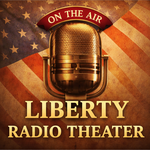 Liberty Radio Theater