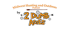 Midwest hunting and outdoors by 2 Dumb Asses