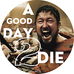 A Good Day 2 Die