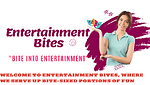 "Bite into Entertainment"